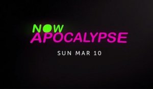 Now Apocalypse - Trailer Saison 1