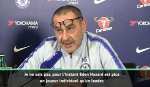 Chelsea - Sarri : "Hazard n'est pas un leader"