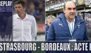 Strasbourg - Bordeaux : l'avant match du Talk I Girondins