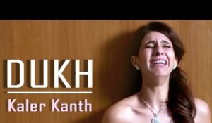 Dukh - Kaler Kanth || Latest Punjabi Songs 2015