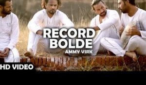 RECORD BOLDE - AMMY VIRK | JUGNI Hath Kise Na Auni | Latest Punjabi Song | Lokdhun Punjabi