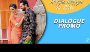 Dialogue Promo - Ranjha Refugee | Roshan Prince, Karamjit Anmol | Rel on 26th Oct