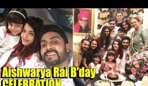 Aishwarya Rai B'day CELEBRATION with Daughter Aaradhya Bachchan Hubby Abhishek Bachchan & Family