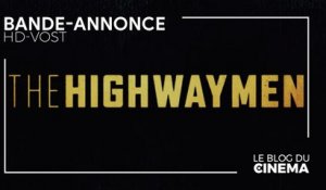 THE HIGHWAYMEN : bande-annonce [HD-VOST]