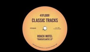 Roach Motel - Transatlantic Uptown Mix
