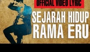 RAMA ERU - SEJARAH HIDUP (OFFICIAL VIDEO LIRIK)