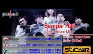 Sticker Band - Sampai Hati (Versi House Mix) (Official Music Video)
