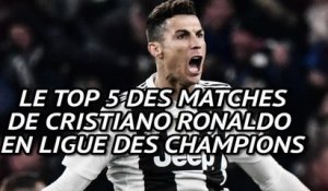 Ligue des Champions - Le top 5 des matches de Cristiano Ronaldo