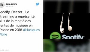 Spotify, Deezer… Le streaming a représenté plus de la moitié des ventes de musique en France en 2018