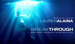 Lauren Alaina - Breathe Again (From "Breakthrough" Soundtrack / Audio)