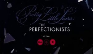 Pretty ittle Liars: The Perfectionists - Promo 1x04