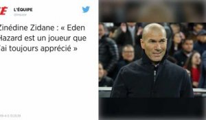 Real Madrid. Eden Hazard, « un joueur fantastique » pour Zidane