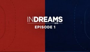 In Dreams 2019 : épisode 1
