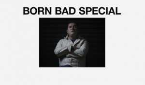 BORN BAD SPECIAL - TRAILER