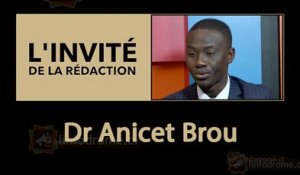 L'invité de la rédaction : Dr Anicet  Brou président de l'UPCI