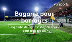 Ligue 2 : bagarre pour barrages