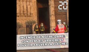 Incendie de Notre-Dame de Paris: «On pensait vraiment pouvoir sauver la flèche» témoigne un sapeur-pompier