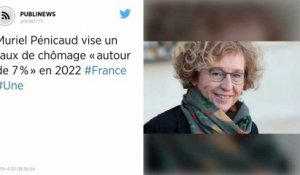 Muriel Pénicaud vise un taux de chômage « autour de 7 % » en 2022