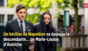 Un héritier de Napoléon va épouser la descendante... de Marie-Louise d'Autriche