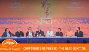 THE DEAD DON'T DIE - Conférence de presse - Cannes 2019 - VF