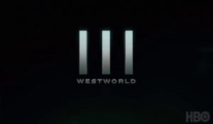 Westworld - Trailer Saison 3
