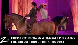 Frédéric Pignon et Magali Delgado - Eqi, Cheval Libre - Full SHOW HD