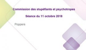 Commission des stupefiants et psychotropes  - Poppers - Séance du 11/10/2018