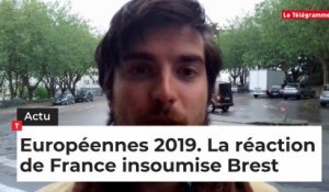 Européennes 2019, la réaction de France insoumise Brest