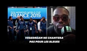 Coupe du monde féminine 2019 : Pourquoi Vegedream ne chantera pas pour les Bleues