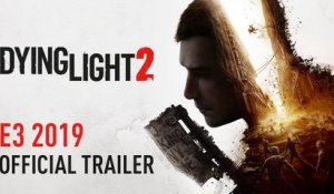 Dying Light 2 - Trailer E3 2019