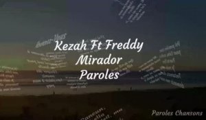 Kezah - Mirador Feat. Freddy (Paroles)