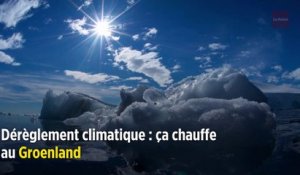 Dérèglement climatique : ça chauffe au Groenland