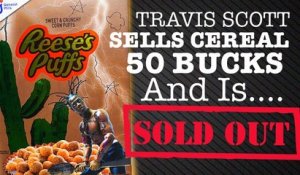 TRAVIS SCOTT RELEASES REESES PUFF CEREAL FOR 50 BUCKS & SELLS OUT #TRAVISSCOTT