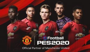 eFootball PES 2020 x Manchester United - Trailer d'annonce