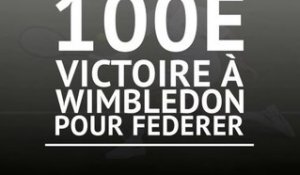 Wimbledon - 100e victoire pour Federer !