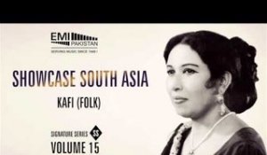 Kaafi | Iqbal Bano | Showcase South Asia - Vol - 15