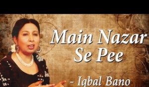 Best of Iqbal Bano |  An Evening With Iqbal Bano Vol-1 | Main Nazar Se Pee