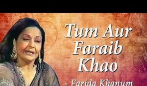 Farida Khanum In Concert | Tum Aur Faraib Khao | Classical Hits