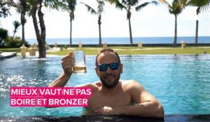 Pourquoi il ne faut pas boire et bronzer en même temps