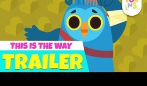 This Is The Way - Official Trailer | Releasing 8th April | Nursery Rhymes | KinToons