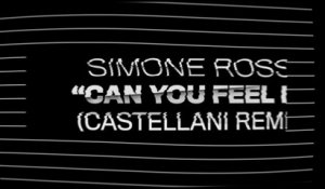 Simone Rossi Ft. Nathan Brumley - Can You Feel It - Castellani Remix