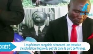 Parc de Virunga : Les pêcheurs dénoncent une tentative d'exploitation illégale de pétrole