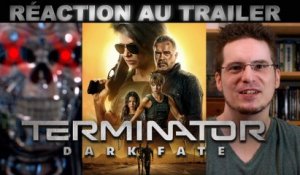 REACTION au TRAILER de Terminator - Dark Fate