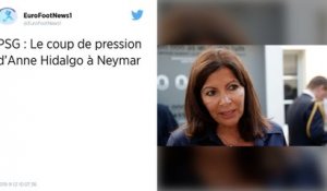 PSG : Quand Anne Hidalgo s’adresse à Neymar : « Maintenant mon garçon, va falloir que tu t’arraches »