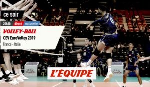 France - Italie, bande annonce - VOLLEY - EURO 2019 (M)