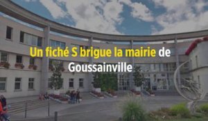 Un fiché S brigue la mairie de Goussainville