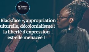 ''Blackface'' Appropriation culturelle, décolonialisme. La liberté d'expression est t'elle menacée ?