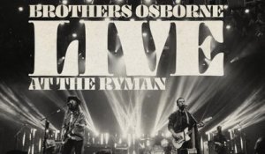 Brothers Osborne - It Ain’t My Fault (Live At The Ryman) [Audio]