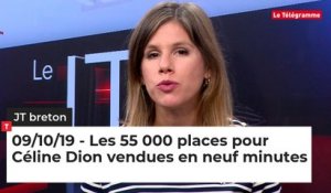 JT Breton du mercredi 9 octobre 2019 : Les 55 000 places pour Céline Dion vendues en neuf minutes