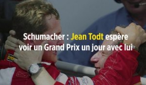 Schumacher : Jean Todt espère voir un Grand Prix un jour avec lui